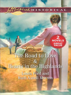 cover image of The Road to Love / Hearts in the Highlands